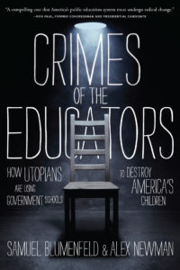 CRIMES OF THE EDUCATORS by Blumenfeld and Newman