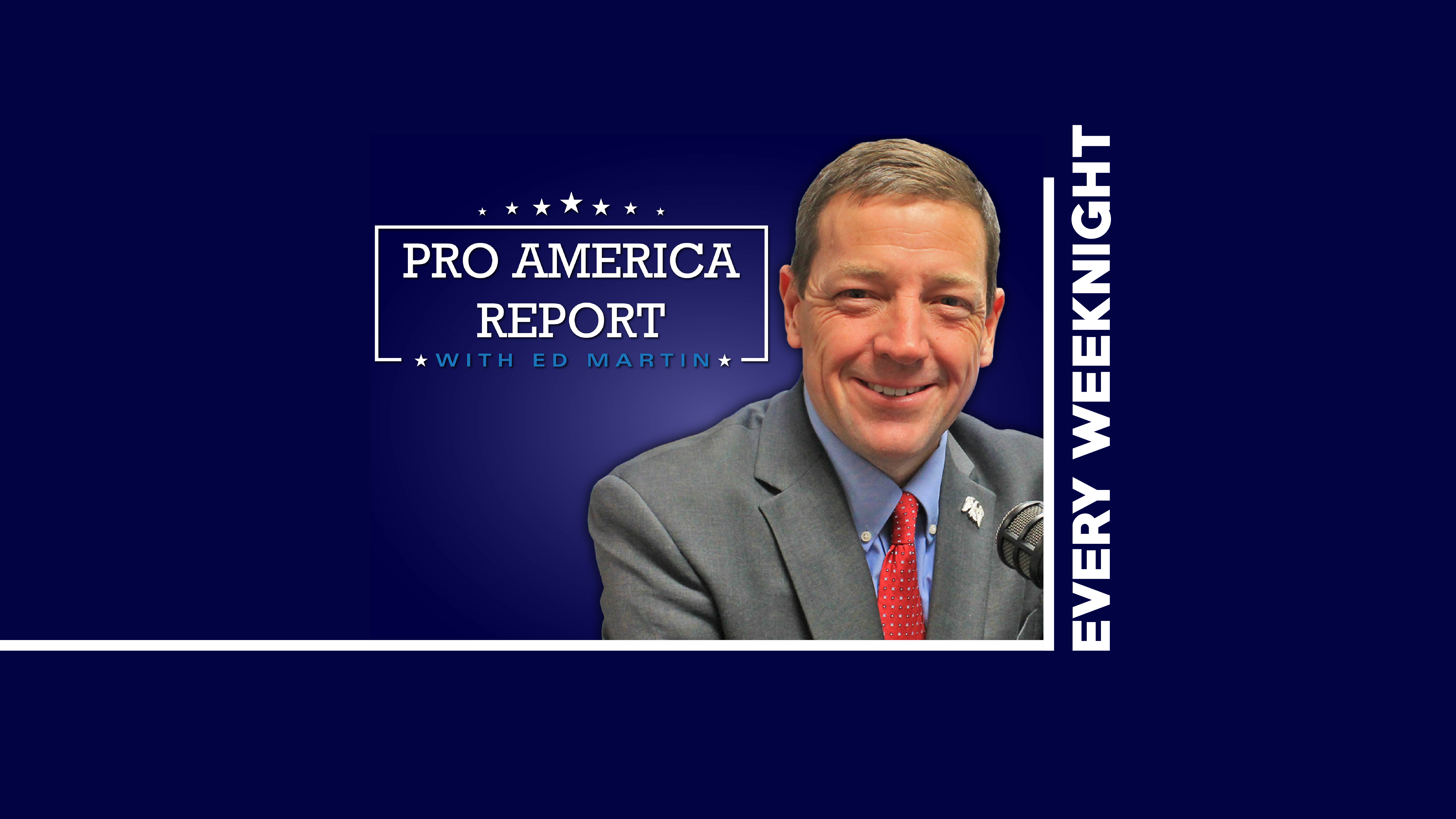 The Pro America Report Podcast with Ed Martin