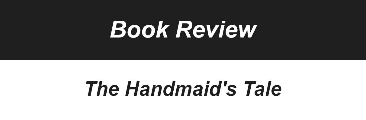 Book Review The Handmaid's Tale by Linda Rusenovich Education Reporter