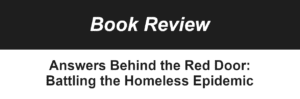 Book Review Answers Behind the Red Door: Battling the Homeless Epidemic, by Michele Steeb